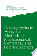 Developments in analytical methods in pharmaceutical, biomedical, and forensic sciences /
