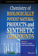 Chemistry of biologically potent natural products and synthetic compounds /
