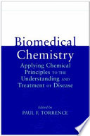 Biomedical chemistry : applying chemical principles to the understanding and treatment of disease /