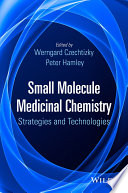 Small molecule medicinal chemistry : strategies and technologies /