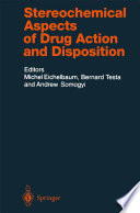 Stereochemical aspects of drug action and disposition /