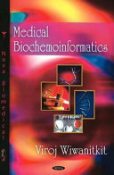 Medical biochemoinformatics /