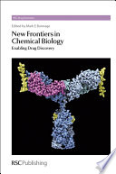 New frontiers in chemical biology : enabling drug discovery /