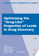 Optimizing the "drug-like" properties of leads in drug discovery /