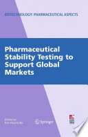 Pharmaceutical stability testing to support global markets /