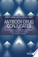 Antibody-drug conjugates : fundamentals, drug development, and clinical outcomes to target cancer /