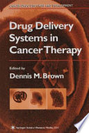 Drug delivery systems in cancer therapy /