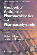 Handbook of anticancer pharmacokinetics and pharmacodynamics /