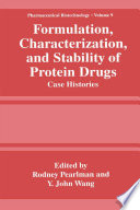 Formulation, characterization, and stability of protein drugs : case histories /