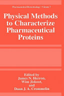 Physical methods to characterize pharmaceutical proteins /