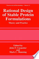 Rational design of stable protein formulations : theory and practice /
