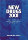 New drugs 2001 : including all drugs approved in 2000 and 2001 /
