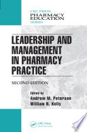 Leadership and mangament in pharmacy practice.