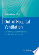 Out-of Hospital Ventilation  : An Interdisciplinary Perspective on Landscape and Health /