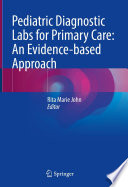 Pediatric Diagnostic Labs for Primary Care: An Evidence-based Approach /