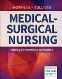 Medical-surgical nursing : making connections to practice /