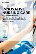 Innovative nursing care : education and research /