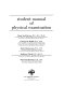 Student manual of physical examination /