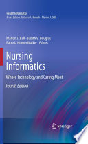 Nursing informatics : where technology and caring meet /