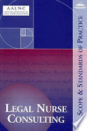 Legal nurse consulting : scope and standards of practice.