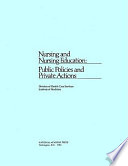 Nursing and nursing education : public policies and private actions /