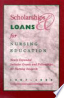 Scholarships and loans for nursing education 1997-1998.