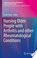 Nursing Older People with Arthritis and other Rheumatological Conditions  /