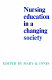 Nursing education in a changing society /