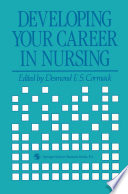Developing your career in nursing /