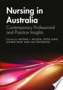 Nursing in Australia : contemporary professional and practice insights /