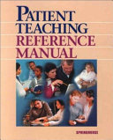 Patient teaching reference manual /