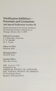 Nitrification inhibitors, potentials and limitations : papers presented at the annual meeting of the American Society of Agronomy in Chicago, Illinois, Dec. 6, 1978 /
