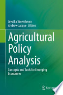 Agricultural Policy Analysis : Concepts and Tools for Emerging Economies /