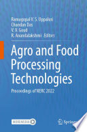 Agro and Food Processing Technologies : Proceedings of NERC 2022 /