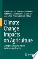 Climate Change Impacts on Agriculture : Concepts, Issues and Policies for Developing Countries /