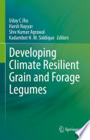 Developing Climate Resilient Grain and Forage Legumes /