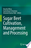 Sugar Beet Cultivation, Management and Processing /