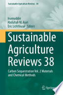 Sustainable Agriculture Reviews 38 : Carbon Sequestration Vol. 2 Materials and Chemical Methods /