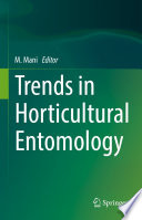 Trends in Horticultural Entomology  /