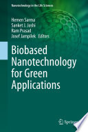 Biobased Nanotechnology for Green Applications /