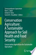 Conservation Agriculture: A Sustainable Approach for Soil Health and Food Security  : Conservation Agriculture for Sustainable Agriculture /