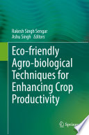 Eco-friendly Agro-biological Techniques for Enhancing Crop Productivity /