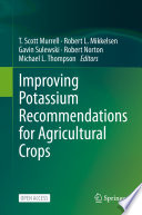 Improving Potassium Recommendations for Agricultural Crops /