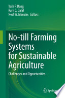 No-till Farming Systems for Sustainable Agriculture : Challenges and Opportunities /