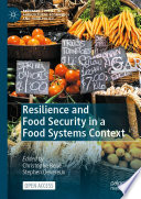 Resilience and Food Security in a Food Systems Context /