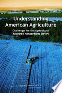 Understanding American agriculture : challenges for the Agricultural Resource Management Survey /