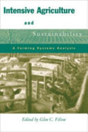 Intensive agriculture and sustainability : a farming systems analysis /