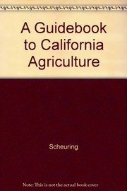 A Guidebook to California agriculture /
