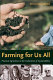 Farming for us all : practical agriculture & the cultivation of sustainability /
