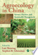 Agroecology in China : science, practice, and sustainable management /